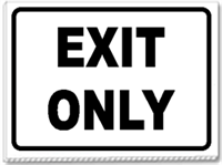 Exit Only Signs.  No the entrance make sure it is marked accordingly.