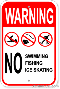 Warning No Swimming, Fishing, Ice Skating - 12x18 Marine Sign