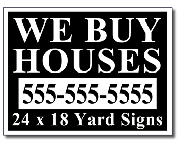 We Buy Houses Yard Signs - 100 Signs and Stakes 24x18